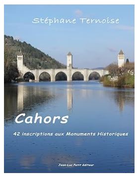 cahors les Monuments historiques